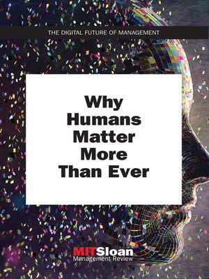 cover image of Why Humans Matter More Than Ever